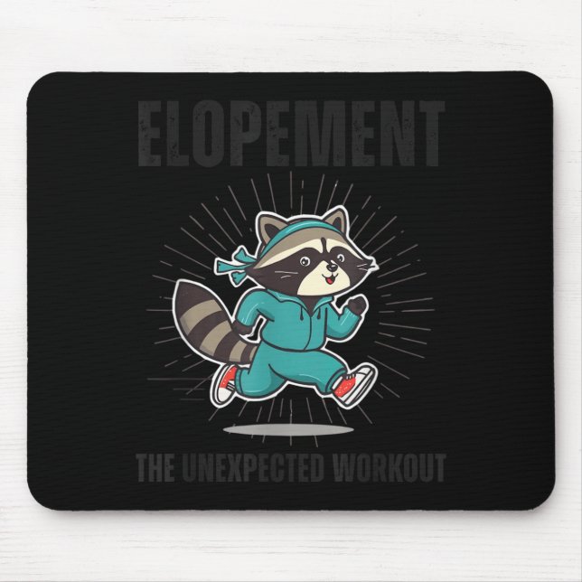 Funny Autism Elopement The Unexpected Workout Mouse Mat (Front)