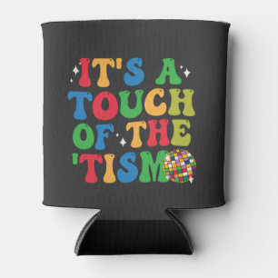 Funny Autism It's A Touch Of The 'Tism Groovy Gift Can Cooler