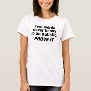 Funny Autism Message Humour Shirt