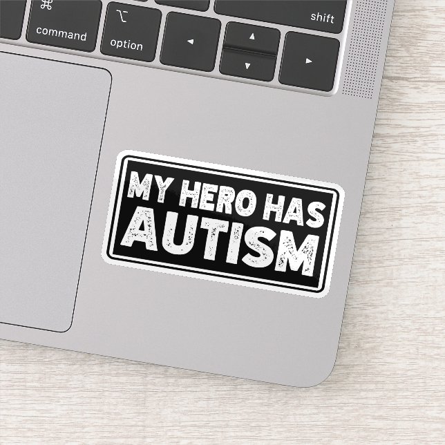 Funny Autism Quote, My Hero Has Autism (Detail)