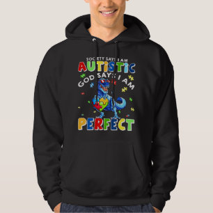 Funny Autism quotes "Society Says I'm Autistic, Go Hoodie