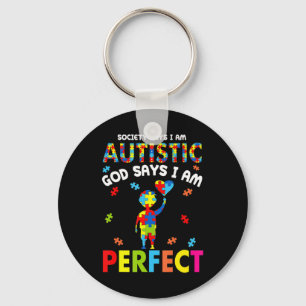 Funny Autism quotes "Society Says I'm Autistic, Go Key Ring