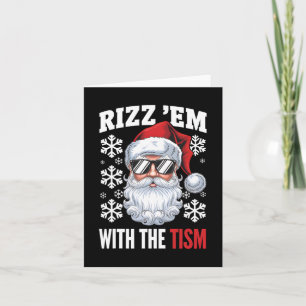Funny Autism Rizz Em With The Tism Santa Christmas Card