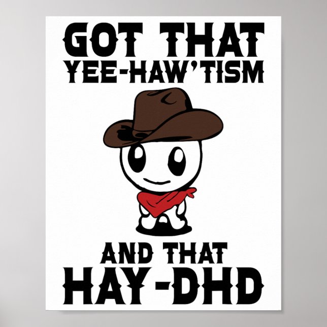 Funny Autism Shirt Got That Yee Haw'tism And Hay D Poster (Front)