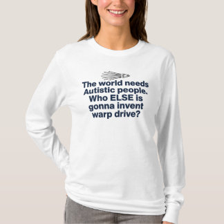 Funny Autism Star Trek Quote T-Shirt Gift