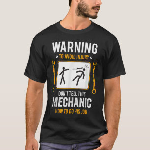 Funny Auto Mechanic Gift for Men Warning To Avoid  T-Shirt