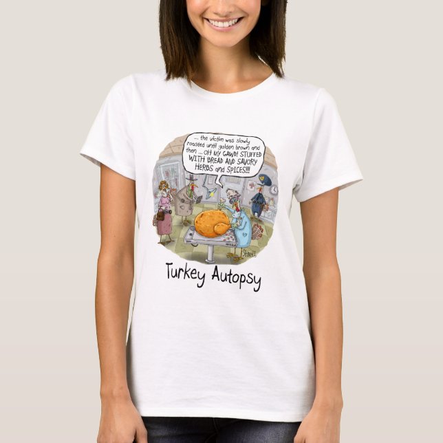FUNNY AUTOPSY THANKSGIVING CARD and GIFT T-Shirt (Front)