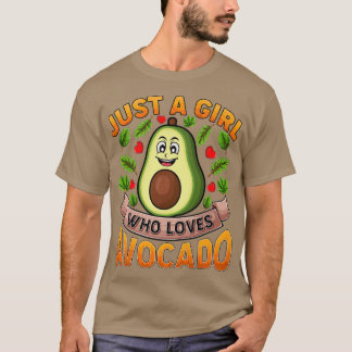 Funny Avocado Fruit Lover Just A Girl Who Loves Av T-Shirt