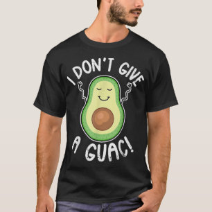 Funny Avocado , I Dont Give A Guac, Vegan T-Shirt