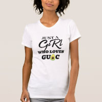 Funny Avocado Pun Tee, Just a Girl Who Loves Guac