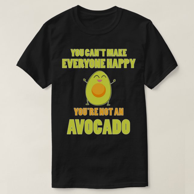 Funny Avocado Saying s Vegan Vegetarian Gift 2 T-Shirt (Design Front)