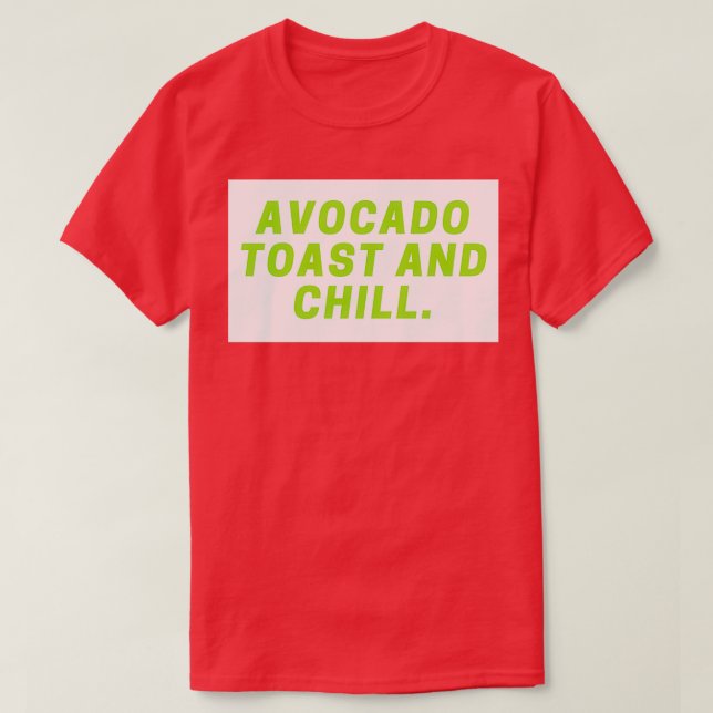 Funny avocado toast brunch lover design T-Shirt (Design Front)