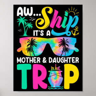 Funny Aw Ship It's A Mother Daughter Trip Mothers  Poster