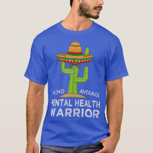 Funny Awareness Mental Health Warrior  T-Shirt