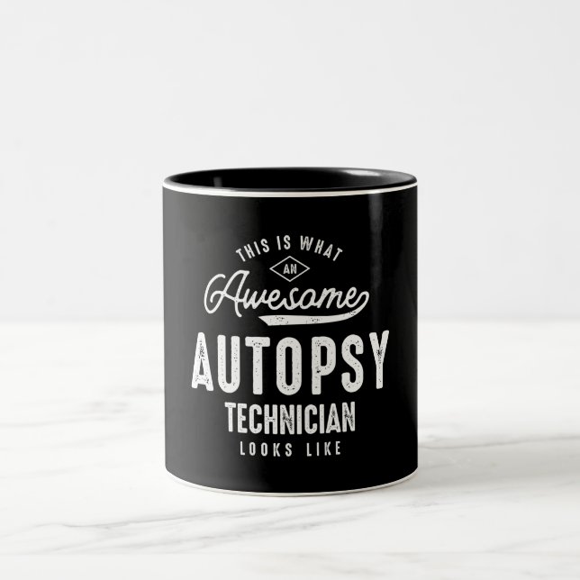Funny Awesome Autopsy Technician Job Occupation Two-Tone Coffee Mug (Center)
