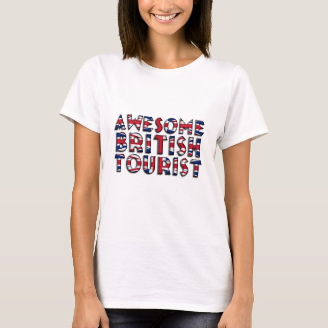Funny Awesome British Tourist Flag Typography T-Shirt (Front)