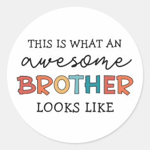 Funny Awesome Brother   Gift for Best Brother Ever Classic Round Sticker