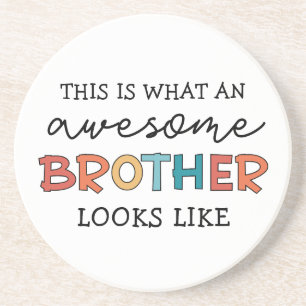 Funny Awesome Brother Gift for Best Brother Ever Coaster