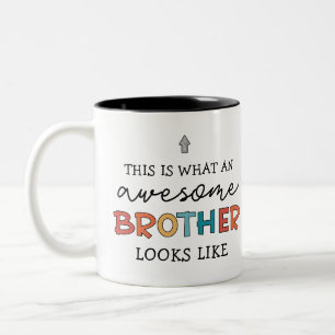 Funny Awesome Brother   Gift for Best Brother Ever Two-Tone Coffee Mug