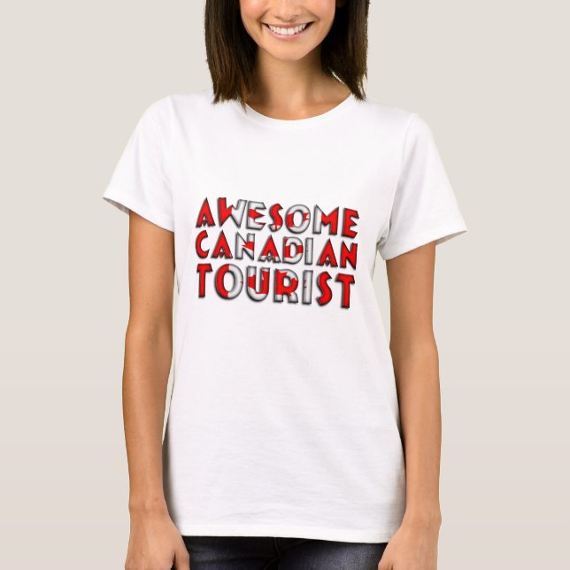 Funny Awesome Canadian Tourist Flag Typography T-Shirt (Front)