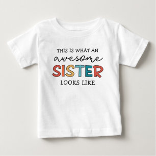 Funny Awesome Sister   Gifts for Best Sister Ever Baby T-Shirt
