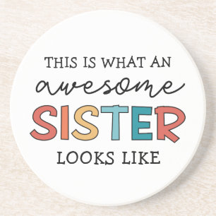 Funny Awesome Sister   Gifts for Best Sister Ever Coaster