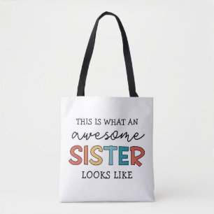 Funny Awesome Sister Gifts for Best Sister Ever Tote Bag