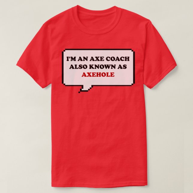 Funny ax saying Im an ax coach aka axehole retro T-Shirt (Design Front)