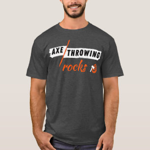 Funny Axe Throwing for men and women axe throwers  T-Shirt