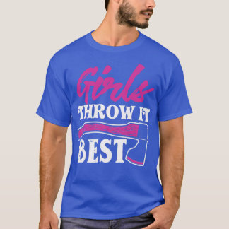 Funny Axe Throwing Gift Ax Thrower Girls Throw It  T-Shirt