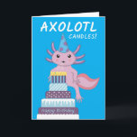 Funny Axolotl Candles Birthday  Card<br><div class="desc">Do you have a friend who loves a cute Axolotl? Why not send them this cute and funny "that's a lot of candles" Axolotl pun birthday card to let them know they are getting old! This cute pink Axolotl and birthday cake is digitally hand-drawn by me! So you won't find...</div>