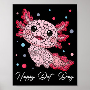 Funny Axolotl Lovers Polka Dot Art Student Happy D Poster