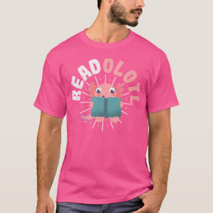 Funny Axolotl Pun Book Reader Mexican Salamander A T-Shirt