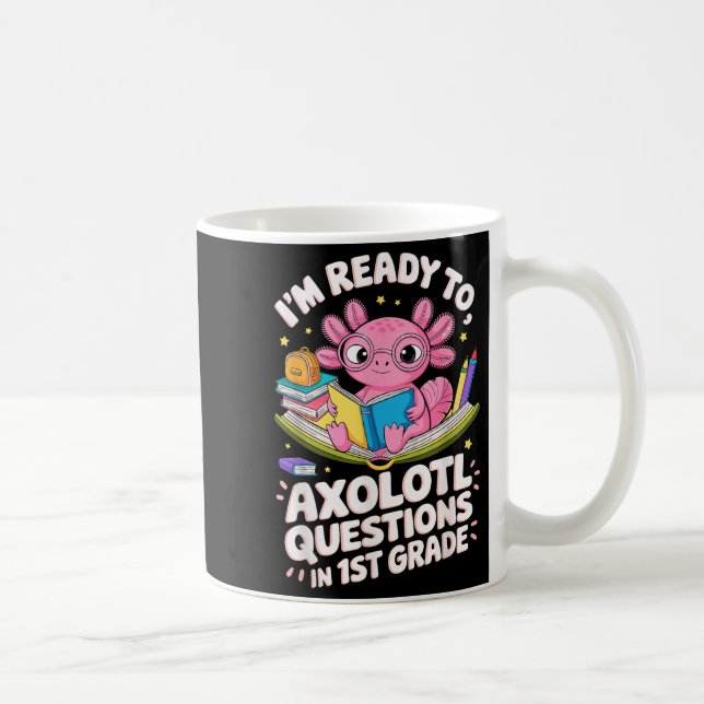 Funny Axolotl Ready To Question First Grade Learni Coffee Mug (Right)