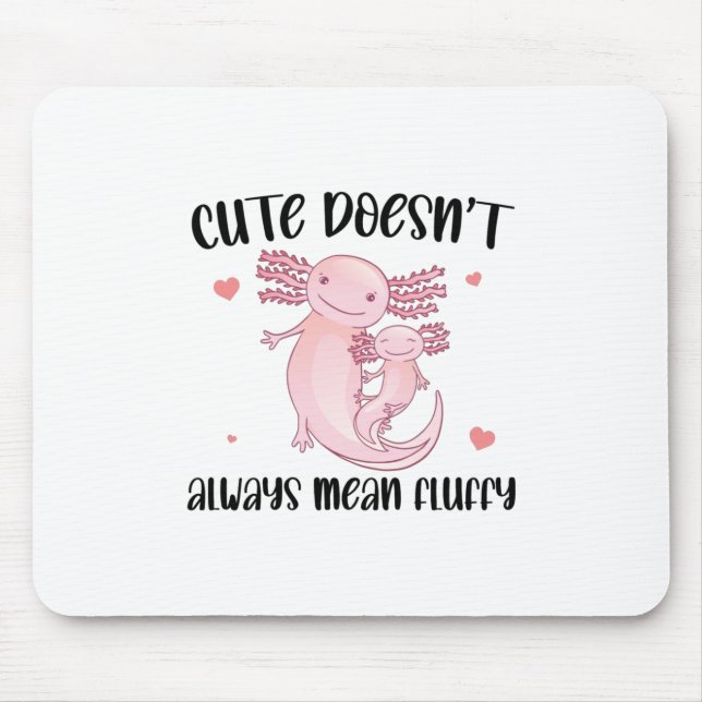 Funny Axolotl Sayings Mouse Mat (Front)