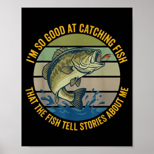 Funny B Fishing Quote Angler Snnerbait Lure Humor  Poster (Front)