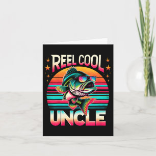 Funny B Fishing Uncle Reel Cool Uncle Father’s Day Card