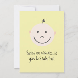 Funny Babies Are A$$holes Congratulations Card