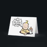 Funny Baby Birthday Card<br><div class="desc">Funny Toddler & Baby Gifts. Buy this Funny Baby Gift for a baby shower idea for the expecting mother. Toddler and Newborn Baby Gifts: This affordable baby gift makes a special cute infant gift for Mother's Day, Father's Day, birthday, Christmas or any holiday. Hot Cool Baby gifts would be appreciated...</div>