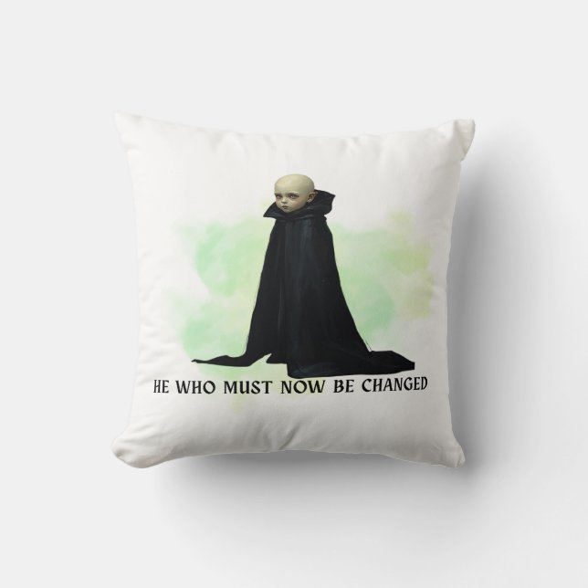 Funny Baby Design “He Who Must Be Changed”  Cushion (Front)