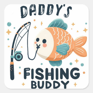 Funny Baby Fish | Daddy's Fishing Buddy Baby Square Sticker