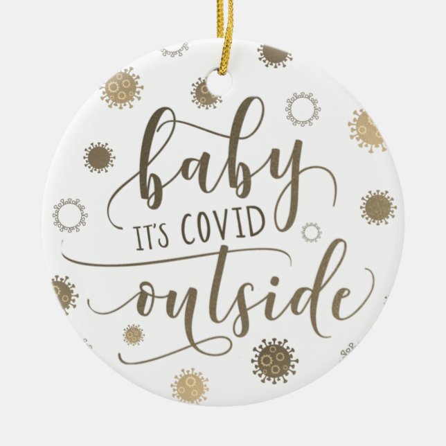 Funny BABY ITS COVID OUTSIDE 2020 Gold Ceramic Tree Decoration (Front)