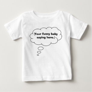 funny-baby-saying-01 baby T-Shirt
