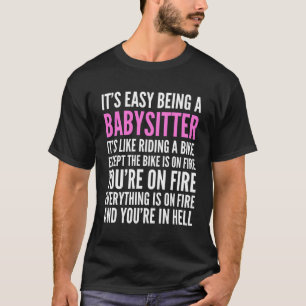 Funny Babysitter Gift Sarcastic Babysitting Nanny T-Shirt
