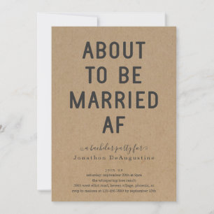 Funny Bachelor / Bachelorette Party Married AF Invitation