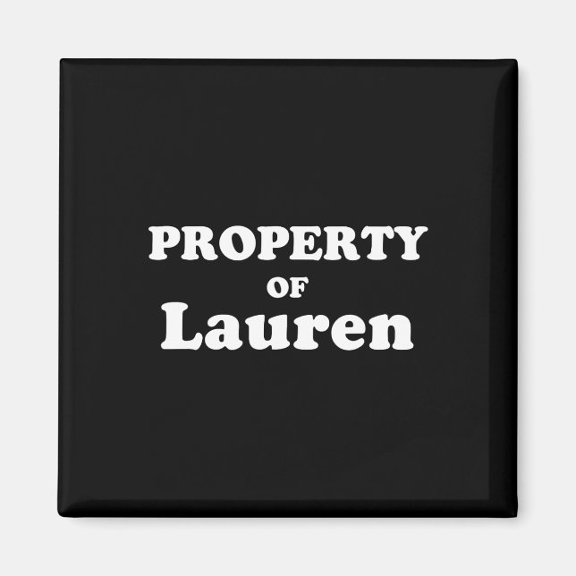 Funny Bachelor Gifts For Groom Property Of Lauren  Magnet (Front)