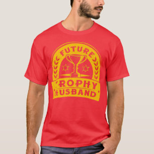 Funny Bachelor Party Future Husband Mens Groom Tro T-Shirt