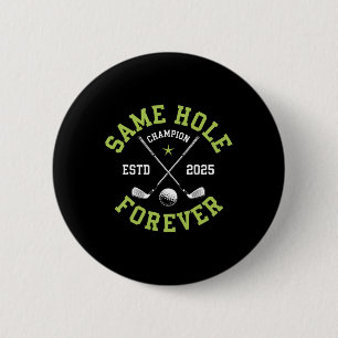Funny Bachelor Party Groom Design Same Hole Foreve 6 Cm Round Badge