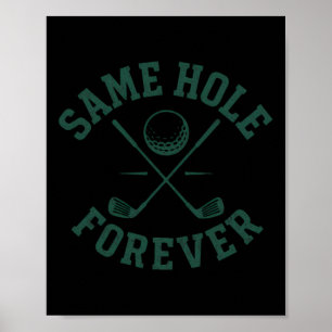 Funny Bachelor Party Groom Same Hole Forever Poster