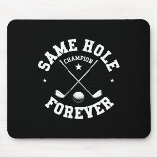 Funny Bachelor Party Groom Shirt Same Hole Forever Mouse Mat